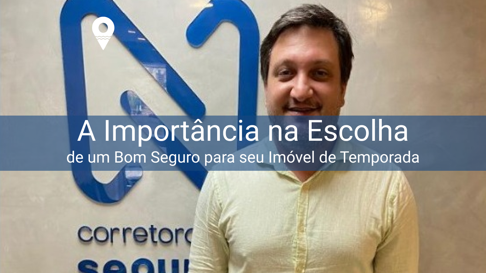 A Importância na Escolha de um Bom Seguro para o Seu Imóvel de Temporada